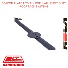 BEACON PLATE FITS ALL POPULAR HEAVY DUTY ROOF RACK SYSTEMS